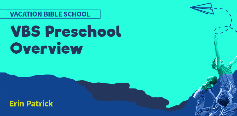 VBS Preschool Overview
