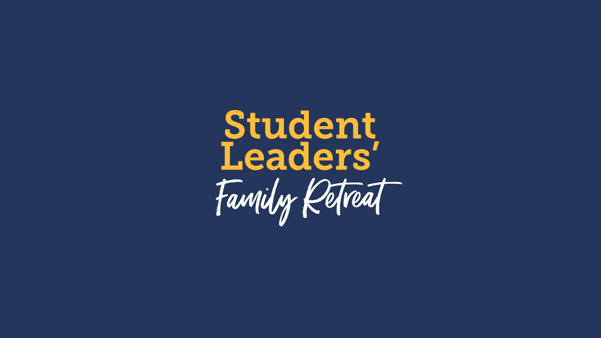 SBCV-SearchEngine-Graphic-Student-Leaders-Famiy-Retreat-Placeholder1920x1080